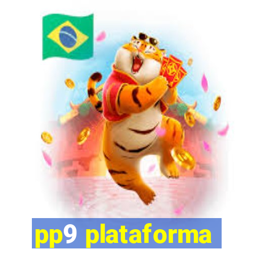 pp9 plataforma